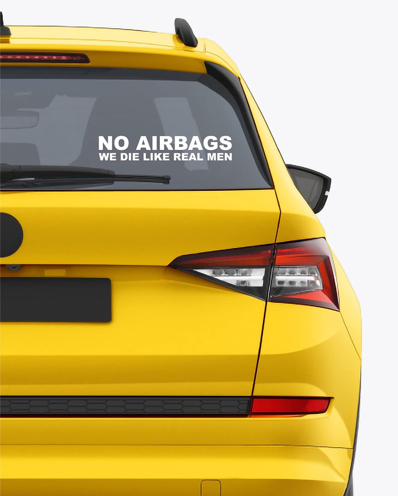 H-TRADINGS NO AIRBAGS We Die Like Real Men, Die Cut Decal Bumper Sticker for Trucks,Cars,Pontoon, Jet Ski,Vans, Trucks, White 9 X 1-1/2 inches Approx. - Image 3